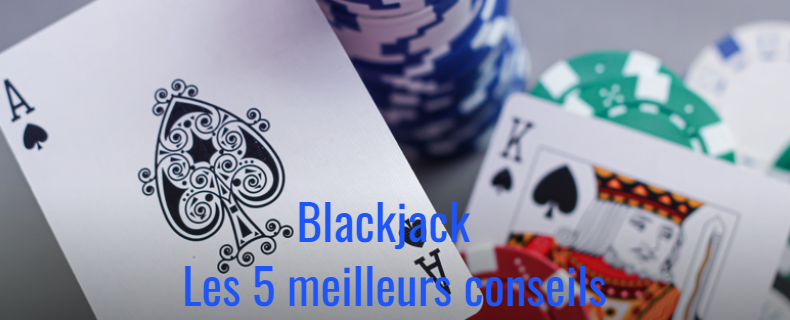 Blackjack les 5 meilleurs conseils banniere