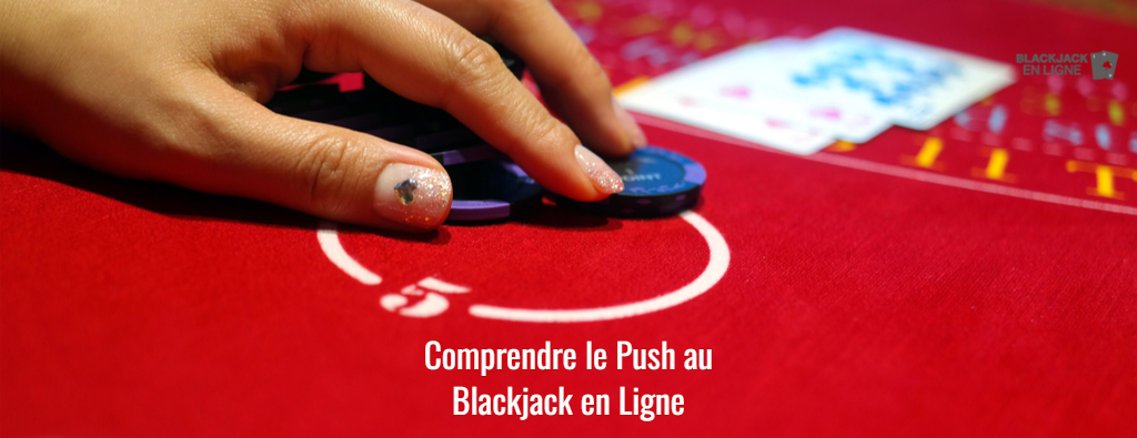 Comprendre-le-Push-au-Blackjack-en-Ligne